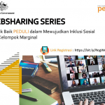 WEBSHARING SERIES: Praktik Baik Program Peduli Dalam Mewujudkan Inklusi Sosial Bagi Kelompok Marginal